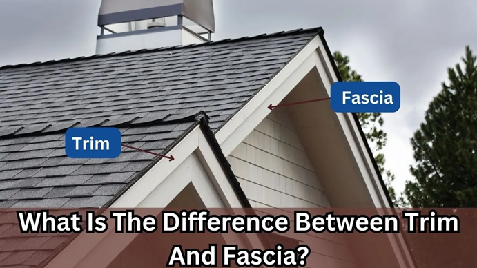 What Is The Difference Between Trim and Fascia?