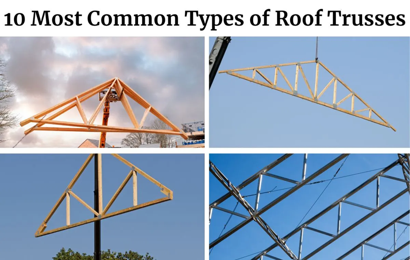 10 Most Common Types of Roof Trusses: A Comprehensive Guide for Homeowners